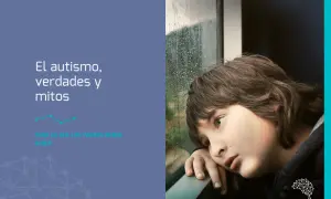 Un niño mira por la ventana. El texto dice "El autismo, verdades y mitos". Aunque el autismo no tiene cura, la comprensión y el apoyo son clave.