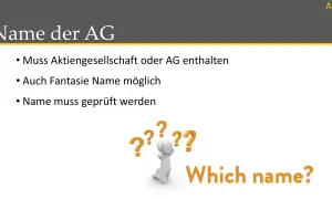 Namensfindung für eine Aktiengesellschaft: Muss "AG" enthalten, Fantasienamen möglich, aber Prüfung nötig.