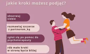 Jak pokonać lęk przed bliskością? Zbuduj zdrowe relacje!