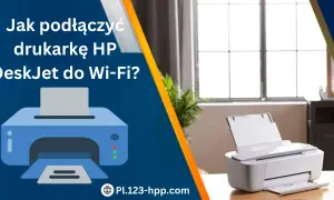 Jak podłączyć drukarkę HP DeskJet do Wi-Fi? Ilustracja pokazuje jak zmienić internet w drukarce HP.