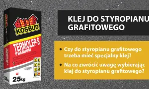 Jaki klej do styropianu grafitowego, aby uniknąć problemów z izolacją?