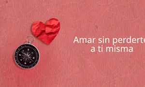 Brújula y corazón rojo sobre fondo rosa. El texto dice "Amar sin perderte a ti misma", una guía para amar.