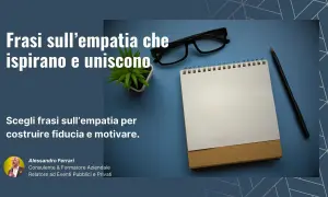 Frasi sull'empatia che ispirano e uniscono. La frase del giorno per costruire fiducia e motivare.