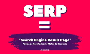 SERP es la "Página de Resultados del Motor de Búsqueda".