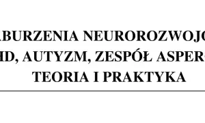 Zespół Aspergera: Choroba psychiczna czy zaburzenie neurorozwojowe?