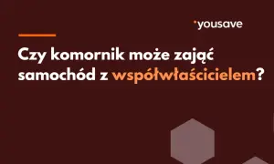 Czy komornik może zająć samochód jak jest współwłaściciel? Pytanie o zajęcie pojazdu w sytuacji współwłasności.