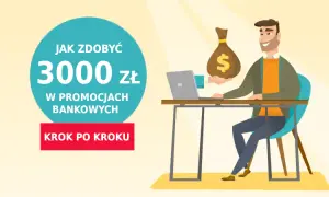 Jak zarobić na promocjach bankowych i uniknąć najczęstszych błędów
