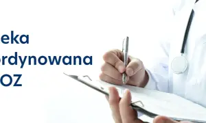 Opieka koordynowana POZ: Czy to przyszłość Twojego leczenia?