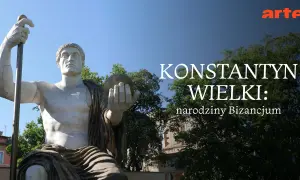 Kolosalny posąg cesarza Konstantyna Wielkiego, trzymającego kulę i berło, zapowiada narodziny Bizancjum.