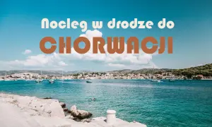 Jak znaleźć tani nocleg w Chorwacji i zaoszczędzić na wakacjach
