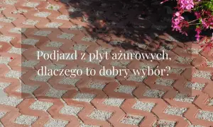 Podjazd ażurowy: Zrób to sam! Kompletny przewodnik i koszty