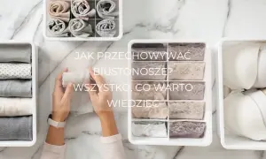 Jak przechowywać biustonosze? Poradnik organizacji bielizny w organizerach.