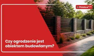 Nowoczesne ogrodzenie z kamienia i drewna. Czy ogrodzenie trzeba zgłaszać? Posesja Plus.