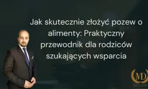 Pozew o alimenty: Napisz go sam! Praktyczny przewodnik