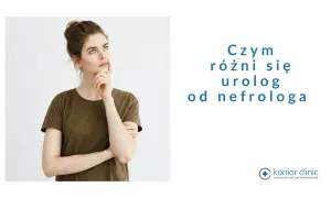 Młoda kobieta zastanawia się, jaki lekarz od nerek będzie najlepszy. Tekst pyta: "Czym różni się urolog od nefrologa?".