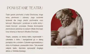 Starożytny teatr grecki narodził się z kultu Dionizosa. Rzeźba przedstawia boga wina, płodności i zabawy, patrona teatru.