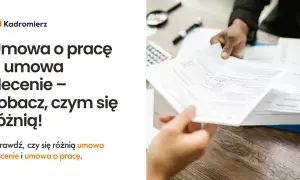 Umowa zlecenie czy umowa o pracę – co wybrać, by nie żałować?