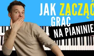 Jak zacząć grać na pianinie? Kompletny przewodnik dla początkujących