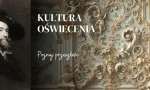 Epoka oświecenia w Polsce: kluczowe postacie i ich wpływ na kulturę
