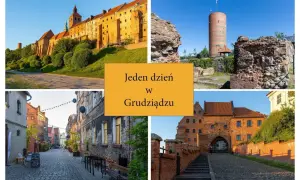 Grudziądz atrakcje: zamek, wieża, urokliwe uliczki i zabytkowa brama. Idealne miejsce na jednodniową wycieczkę.