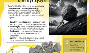 Mit o Syzyfie: król Koryntu, sprytny oszust, który próbował przechytrzyć bogów, skazany na wieczne wtaczanie głazu pod górę.