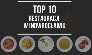 Gdzie zjeść w Inowrocławiu? Odkryj najlepsze restauracje i smaki