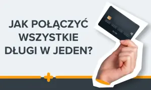 Pożyczka konsolidacyjna: Jak połączyć długi w jedną, niższą ratę?