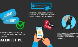 Ostrzeżenie przed oszustami! Kupuj bilety tylko na alebilet.pl. Sprawdzaj linki, by uniknąć scamu. Masz wątpliwości? Skontaktuj się z alebilet.