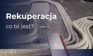 System wentylacji z rekuperacją, co to jest? Instalacja przewodów wentylacyjnych na budowie.