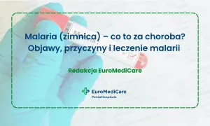 Rękawiczka medyczna trzyma probówkę z krwią, na której widnieje napis "Malaria". Tekst informuje o objawach, przyczynach i leczeniu tej choroby.