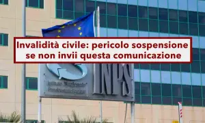 Invalidità civile: pericolo sospensione pensione per revisione se non invii comunicazione. Edificio INPS e bandiera UE.