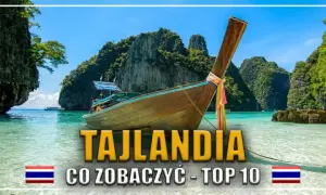 Tajlandia: Co zobaczyć? Od Bangkoku po rajskie wyspy przewodnik