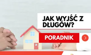 Model domu i splecione dłonie symbolizują trudności finansowe. Napis "JAK WYJŚĆ Z DŁUGÓW? PORADNIK" sugeruje rozwiązanie.