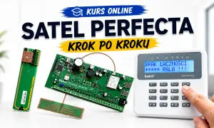 Kurs online Satel Perfecta krok po kroku. Instrukcja programowania systemu alarmowego.