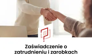 Dwie osoby ściskają sobie dłonie nad biurkiem z laptopem. Pod spodem tekst: "Zaświadczenie o zatrudnieniu i zarobkach".
