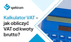 Kalkulator VAT pomoże Ci obliczyć podatek należny od kwoty brutto. Sprawdź, jak łatwo to zrobić!