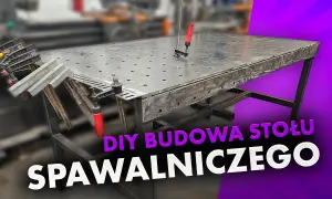 Jak zrobić stół spawalniczy - łatwe kroki do własnego warsztatu