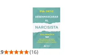 Libro "Desenmascarar al Narcisista" de Eva Ortiz. Guía práctica para identificar y protegerse de la familia narcisista.