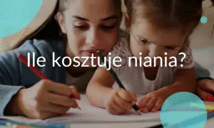Opiekunka do dziecka ile za godzinę? Ceny, które Cię zaskoczą