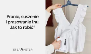 Jak prac len? Biała lniana bluzka na wieszaku, którą wygładza parownica ręczna.