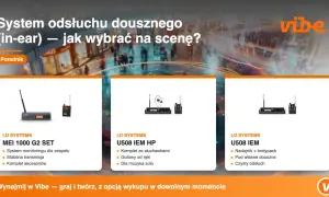 Trzy zestawy słuchawek odsłuchowych scenicznych: MEI 1000 G2 SET, U508 IEM HP i U508 IEM. Poradnik wyboru sprzętu na scenę.
