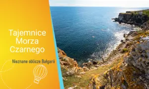 Bułgaria jakie morze – odkryj tajemnice Morza Czarnego i jego znaczenie