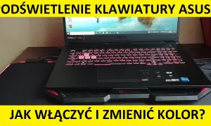 Jak włączyć podświetlenie klawiatury w laptopie Asus w prosty sposób