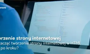Jak stworzyć dokument HTML bez błędów - krok po kroku dla początkujących