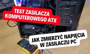 Jak sprawdzić zasilacz w PC i uniknąć kosztownych napraw