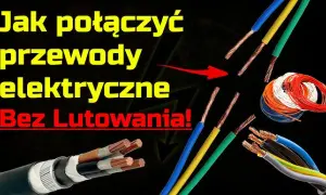 Jak łączyć kable: proste metody i najczęstsze błędy do uniknięcia