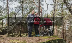 Gdzie w góry z wózkiem? Odkryj najłatwiejsze trasy dla rodzin