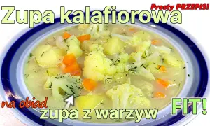 Jak zrobić zupę kalafiorową, która zachwyci Twoje kubki smakowe