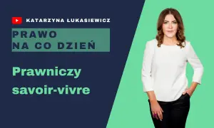 Jak zwracać się do prawnika, aby uniknąć faux pas w komunikacji