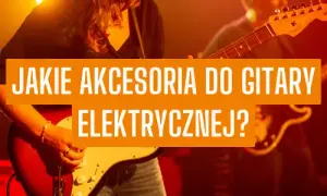 Co do gitary elektrycznej: Kluczowe informacje, które musisz znać